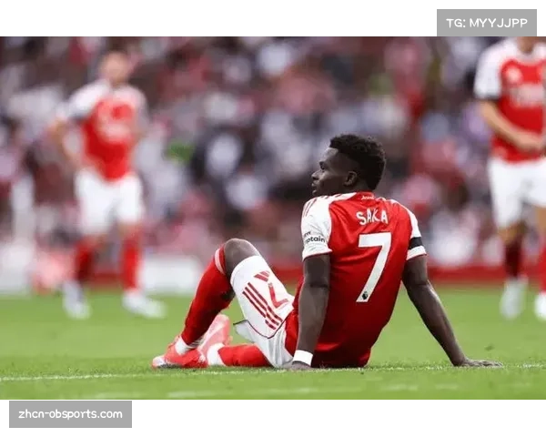 阿森纳遭遇伤病潮，萨卡等多名主力恐缺席关键战役